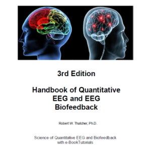 Cover of Handbook of Quantitative Electroencephalography and EEG Biofeedback: Scientific Foundations and Practical Applications